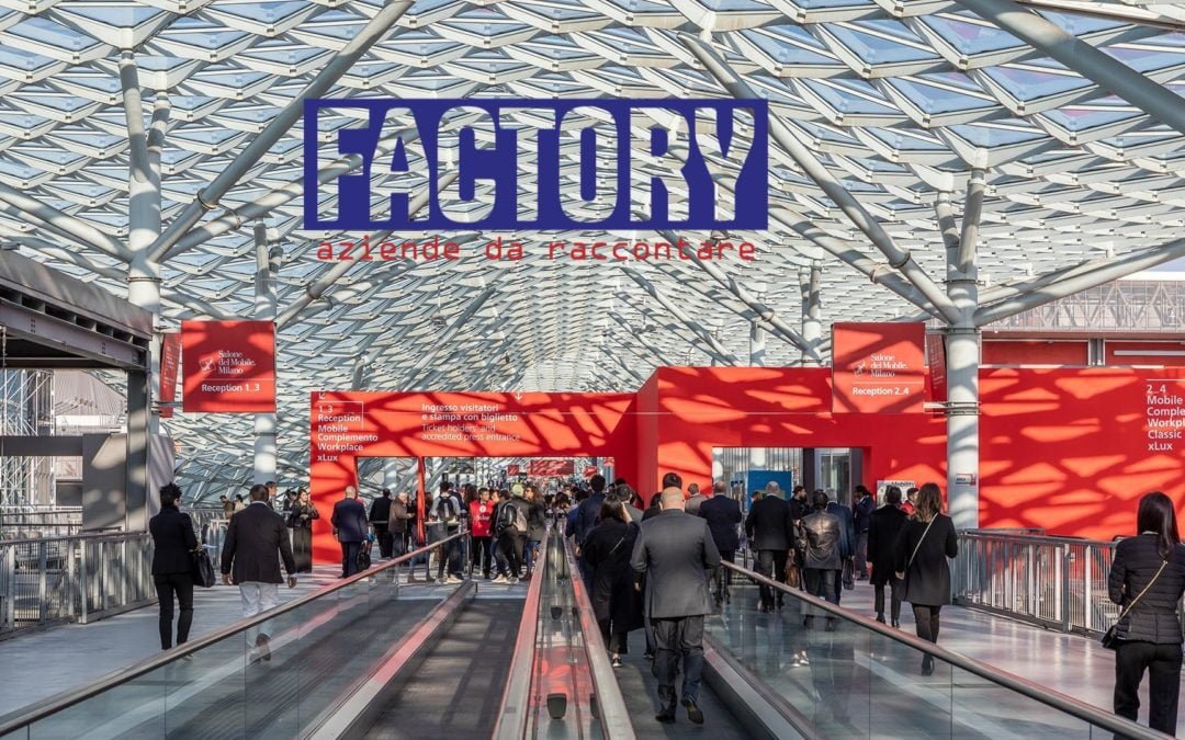 Factory | I contributi dal Salone del Mobile di Milano